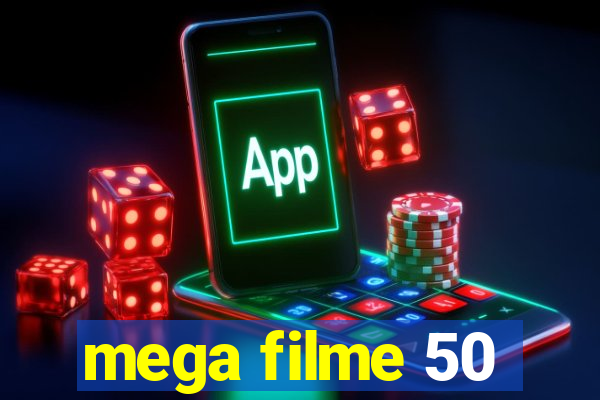 mega filme 50